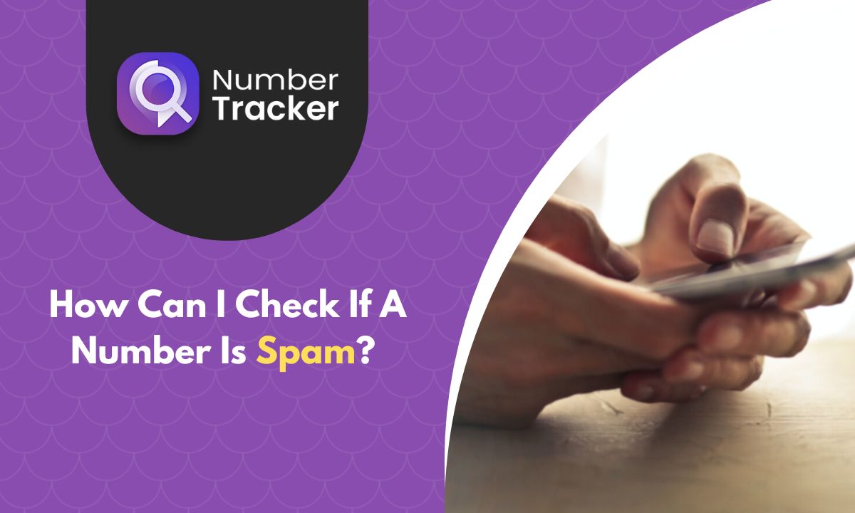 how-can-i-check-if-a-number-is-spam-number-tracker-pro