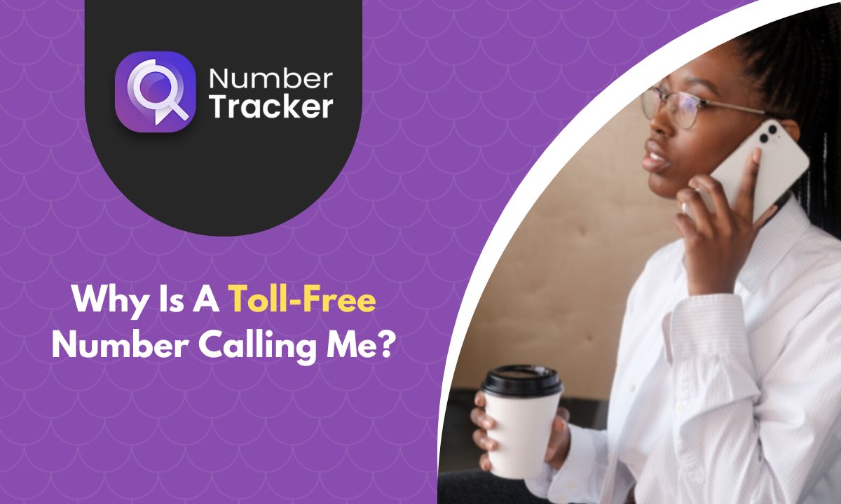 why-is-a-toll-free-number-calling-me-number-tracker-pro