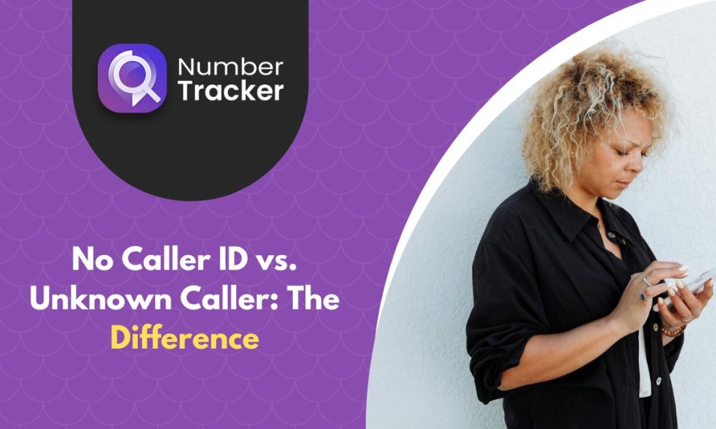No Caller ID vs Unknown caller
